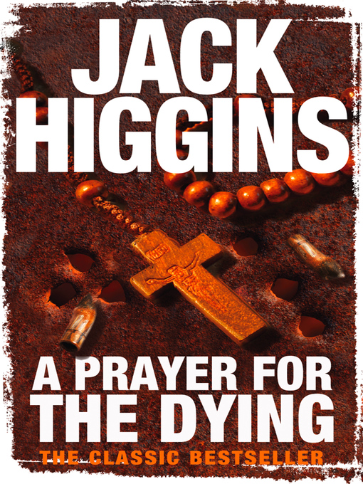 Title details for A Prayer for the Dying by Jack Higgins - Available